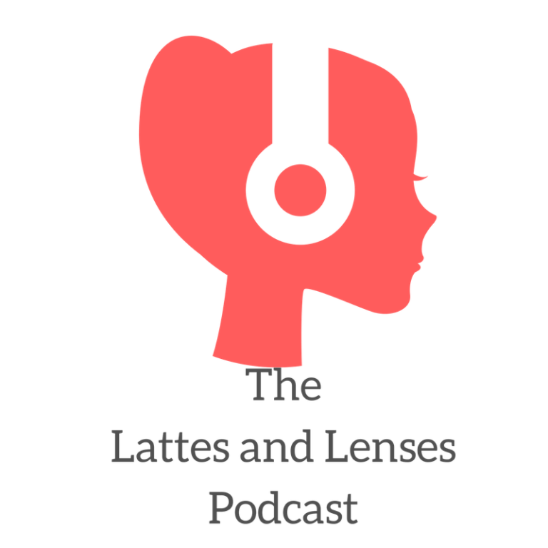lattes and Lenses Podcast