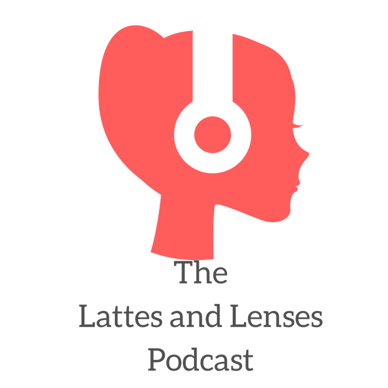 lattes and Lenses Podcast