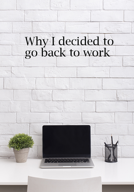why i'm going back to work